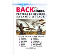 Back to Sender: Prayers to Reverse Satanic Attack