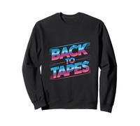 Back To Tapes Retro 80s Cassette Mixtape Nostalgia Sweatshirt