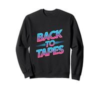 Back To Tapes Retro 80s Cassette Mixtape Nostalgia Sweatshirt