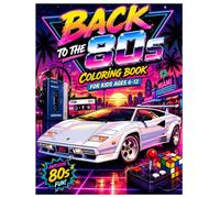 Back to the 80s Coloring Book: 32 Fun Retro Coloring Pages Featuring Classic Cars, Arcade Games, Cassette Tapes, Walkmans, California Beaches and ... (Retro Time Machine Coloring Book Series)