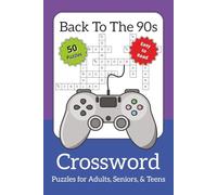 Back To The 90s Crossword Puzzle Book: Relaxing Crossword Puzzles Celebrating Grunge, Retro Slang, Iconic Groups, and 1990s Pop Culture | 50 ... Time (Nostalgic Crossword Puzzle Book Series)