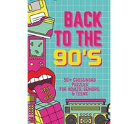 Back to the 90s Crossword Puzzle: Crossword puzzle book about 1990's, Y2K, 90s pop culture, music, and more | 6x9 inches | 121 pages | 50+ puzzles...Gifts for vacation, holidays, relaxation