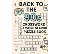 Back to the 90s - Crossword & Word Search Puzzle Book: Crossword Puzzles with Easy to Read Print about,90's,baby boomers,music and more|120 pages |6*9 ... for Vacations,Holidays and Relaxation