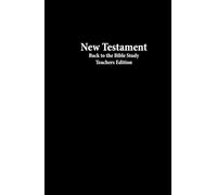 Back to the Bible Study Bible Teachers Edition: 3rd edition