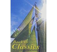 Back to the Classics: The Renaissance of Classic Y - Back To Classics - The Renaissance Of Classic Yachting... [DVD] [NTSC]