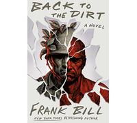 Back to the Dirt: A Novel