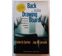 Back to the Drawing Board: Designing Corporate Boards for a Complex World