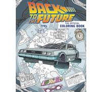 Back to the Future: The Official Coloring Book: (Back to the Future)