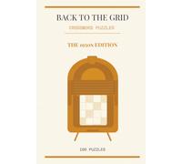 Back to the Grid: 100 Crossword Puzzles - The 1950s Edition (The Decades Series)