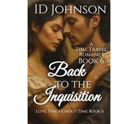 Back to the Inquisition: A Time Travel Romance (Love Throughout Time)