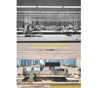 Back to the Office: 50 Revolutionary Office Buildings and How They Sustained