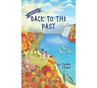 Back To The Past: Decodable Chapter Books For Kids With Dyslexia: 3 (Kents' Quest)