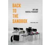 Back to the Sandbox: Art and Radical Pedagogy