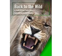 Back to the Wild - A South African Cattle Farm Becomes an Animal Paradise