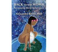 Back to the Womb: Reclaiming Birth Sovereignty