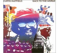 Back to the World & Love by Curtis Mayfield
