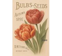 BACK TO VINTAGE BULBS SEEDS - A5 A4 A3 Retro Advertising Sign Poster with Flower Illustrations and Botanical Descriptions for Wall Decoration (A4 (297x210mm), High-resolution paper)