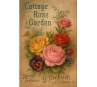 BACK TO VINTAGE Cottage Rose Garden - A5 A4 A3 Retro Advertising Sign Poster with Flower Illustrations and Botanical Descriptions for Wall Decoration (A3 (420x297mm), High-resolution paper)