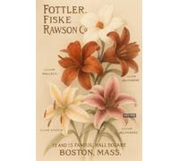 BACK TO VINTAGE FOTTLER FISKE RAWSON Co - A5 A4 A3 Retro Advertising Sign Poster with Flower Illustrations and Botanical Descriptions for Wall Decoration (A4 (297x210mm), High-resolution paper)