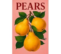 BACK TO VINTAGE PEARS - A5 A4 A3 Fruit and Vegetable Poster Wall Art Featuring Colorful Produce Illustration for Kitchen or Dining Decor (A4 (297x210mm), High-resolution paper)