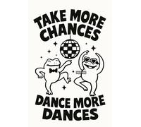 BACK TO VINTAGE TAKE MORE CHANCES DANCE MORE DANCES - A5 A4 A3 Wall Art Motivational Poster for Daily Inspiration (A3 (420x297mm), High-resolution paper)