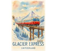 BACK TO VINTAGE The Glacier Express In Switzerland - A4 Travel City Poster Wall Art Home Decor Art Print with Iconic Landmarks and Global Views for Culture Inspired