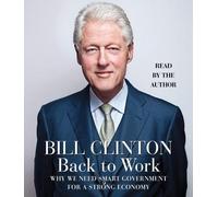 Back to Work: Why We Need Smart Government for a Strong Economy [BACK TO WORK 5D] [Compact Disc]