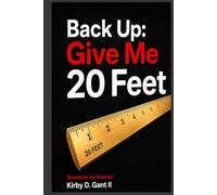 BACK UP: GIVE ME 20 FEET (THE LIFE SERIES)