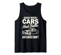 Back When Cars had Balls Vintage Muscle Car with Humorous Tank Top