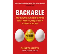 Backable – The Surprising Truth Behind What Makes People Take a Chance on You