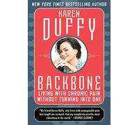 Backbone: Living with Chronic Pain without Turning into One