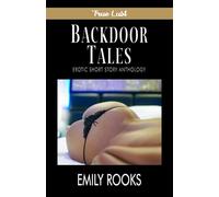 Backdoor Tales: An Erotic Short Story Anthology: 4 (True Lust)