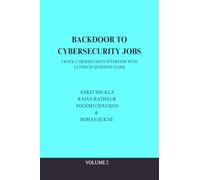 Backdoor to Cybersecurity Jobs: Crack Cybersecurity Interview with Ultimate Question Guide