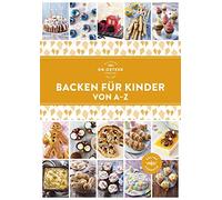 Backen für Kinder von A-Z: Geburtstag, Party, Schulfest ... und immer (Hardback)