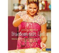 Backen mit Leila: Meine Lieblingsrezepte fur Br, Leila-Lindholm Hardcover.