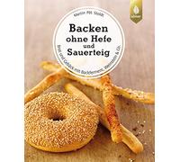 Backen ohne Hefe und Sauerteig: Brot und GebAc, Stoldt.