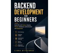 Backend Development for Beginners: Build APIs with Node.js, Express, NestJS, Databases, Authentication, and Deployment