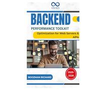 Backend Performance Toolkit: Optimization for Web Servers & APIs