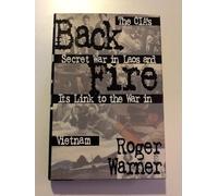 Backfire: CIA's Secret War in Laos and Its Link to the War in Vietnam