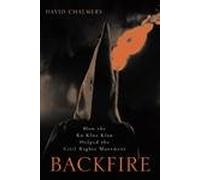 Backfire: How the Ku Klux Klan Helped the Civil Rights Movement