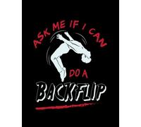 Backflip Ask Me If I Can Do A Back Flip Motif Notebook: 100 Lined Pages 8.5 x 11 Inch, Book Review Journal