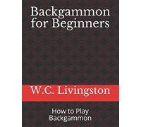 Backgammon for Beginners: How to Play Backgammon