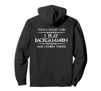 Backgammon Player - I Play Backgammon and I Know Things Pullover Hoodie