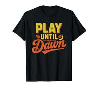 Backgammon Player Who Plays Until Every Last Checker Home T-Shirt