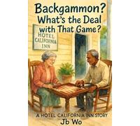 Backgammon: What's the Deal with That Game (Hotel California Inn)