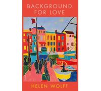 Background for Love: Helen Wolff