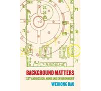 Background Matters: Set and Design, Mind and Environment: 9 (Cinema Cultures in Contact)