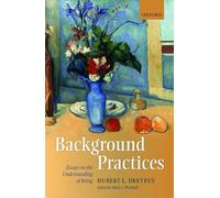 Background Practices: Essays on the Understanding of Being