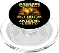 Backhoe Operator I Dig Being Awesome Dirty Job Humor PopSockets PopGrip for MagSafe