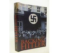 Backing Hitler: Consent and Coercion in Nazi Germany